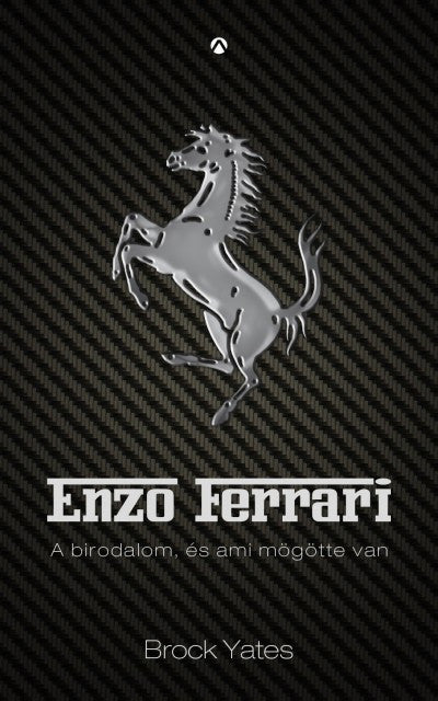 Enzo Ferrari - A birodalom, és ami mögötte van - Kniha
