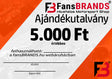 Ajándékutalvány 5 000 Ft - FansBRANDS®