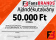Ajándékutalvány 50 000 Ft - FansBRANDS®
